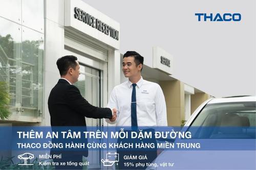 THACO miễn phí kiểm tra xe, giảm giá phụ tùng cho khách hàng Miền Trung