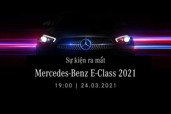 Mercedes-Benz E-Class 2021 xác nhận ra mắt tại Việt Nam vào 19h tối nay